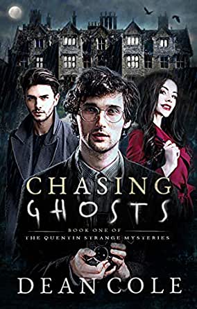 Chasing Ghosts by Dean Cole