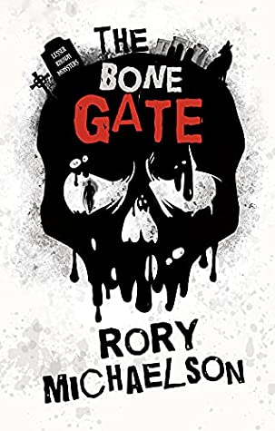 The Bone Gate (Lesser Known Monsters Book 2) by Rory Michaelson